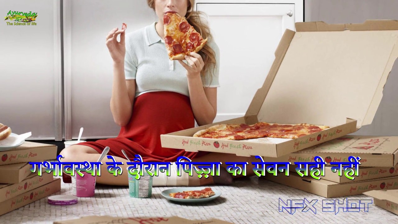 Pregnancy के दौरान Pizza का सेवन सही नहीं  - Indian Ayurveda   The Science Of life