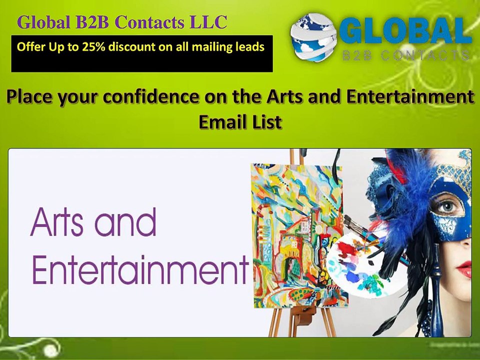 Place your confidence on the Arts and Entertainment Email List