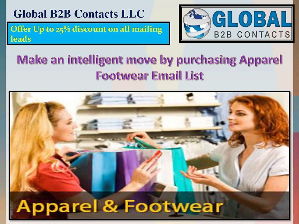 Make an intelligent move by purchasing Apparel Footwear Email List