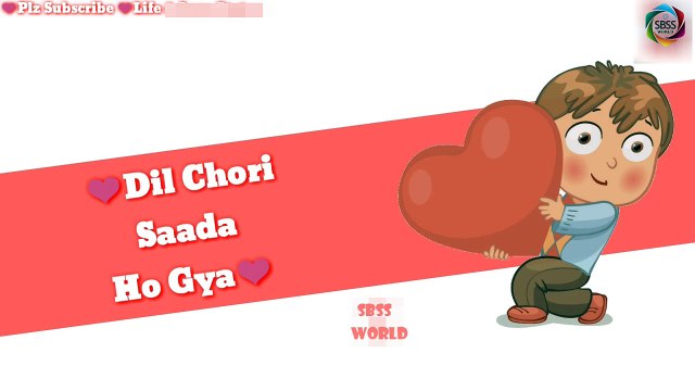 Dil Chori Saada Ho Gaya || Latest whatsapp status || Sonu Ke Titu ki Sweety