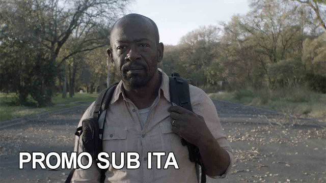 FEAR THE WALKING DEAD Season 4 Official Promo Trailer 'Morgan's Journey' | Lennie James Series - SUB ITA