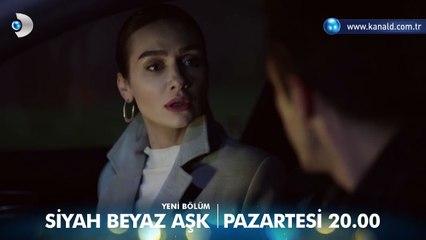 Siyah Beyaz Aşk  24.Bölüm fragmanı