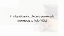 Immigration Paralegal Services and Divorce Paralegal Services