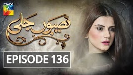 Naseebon Jali Episode #136 HUM TV Drama 26 March 2018