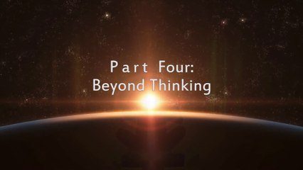 Mondes intérieurs, mondes extérieurs (VOSTFR) Partie 4 : Au-delà de la pensée