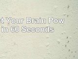 Boost Your Brain Power in 60 Seconds f6c08ed0
