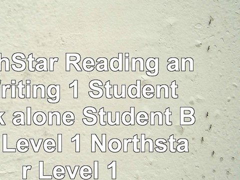 NorthStar Reading and Writing 1 Student Book alone Student Book Level 1 Northstar 41df4cd6
