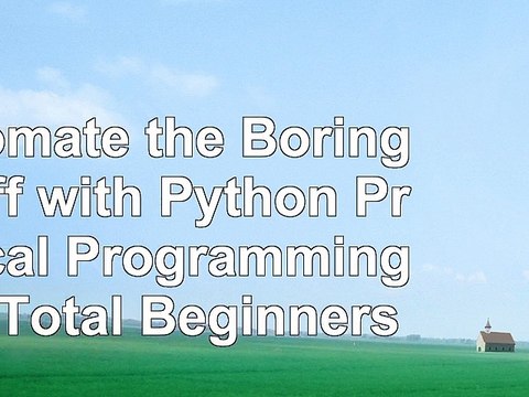 Automate the Boring Stuff with Python Practical Programming for Total Beginners 63b64457