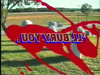 I ll Kill You    I ll Bury You    I ll Spit on Your Grave Too   2000  laughingdead avi   Pt 01