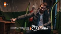 Sen Anlat Karadeniz 11.Bölüm Fragmanı