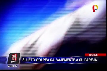 Tumbes: sujeto golpea y desfigura el rostro a su pareja