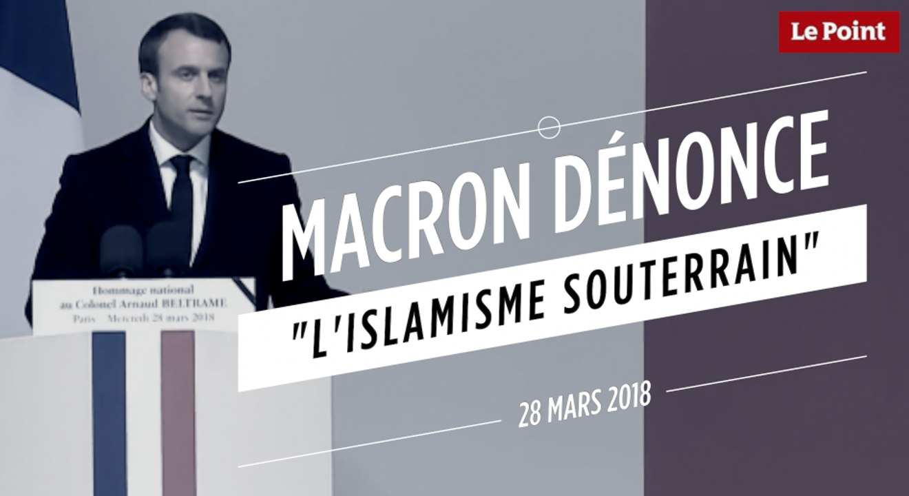 Emmanuel Macron dénonce "l'islamisme souterrain"