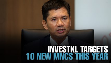 NEWS: InvestKL targets 10 more MNCs this year