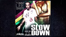 Tommy Lee Sparta - Slow Down (Official Audio)