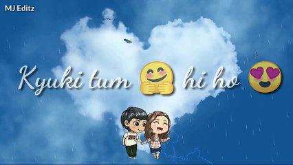 Tum hi ho  _ whatsapp status video (story) Best status ever, 30 sec