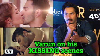 Varun Dhawan speaks about his KISSING scenes