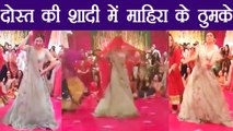 Mahira Khan DANCES on Main Aai Hoon U.P. Bihar Lootne song at a friends wedding | FilmiBeat