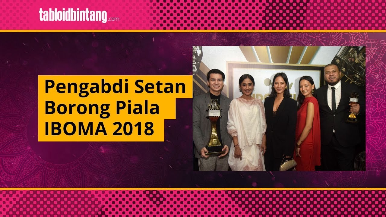 Pengabdi Setan Borong 7 Piala IBOMA 2018