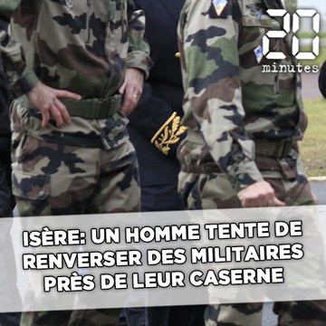 Un homme tente de renverser des militaires près de leur caserne à Varces