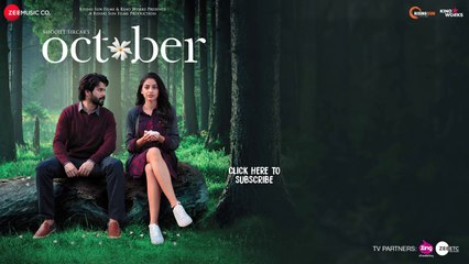 Tab Bhi Tu | October | Varun Dhawan & Banita Sandhu | Rahat Fateh Ali Khan | Anupam Roy