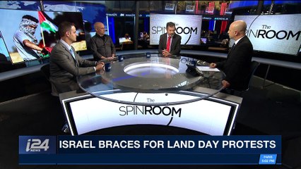 Download Video: THE SPIN ROOM | Israel braces for Land Day protests | Thursday, March 29th 2018