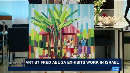 THE RUNDOWN | Artist Fred Abuga exhibits work in Israel | Thursday, March 29th 2018