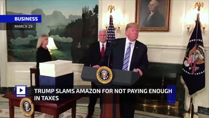 Trump Slams Amazon for Not Paying Enough in Taxes