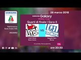 Gara3 Busto Arsizio - Monza | Speciale | Quarti di finale | Samsung Galaxy Volley Cup 2017/18