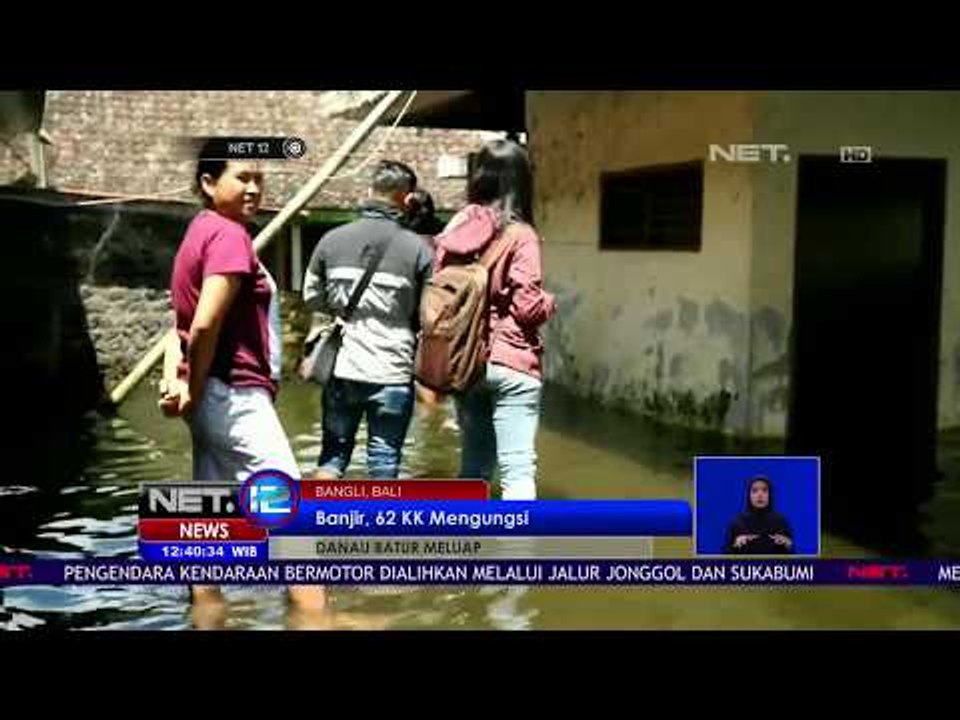 Akibat Danau Batur Meluap, Warga Mengeluh Demam, Pusing & Batuk  -NET12