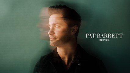 Pat Barrett - Better
