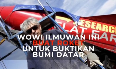 Wow! Ilmuwan Ini Buat Roket untuk Buktikan Bumi Datar