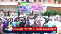 i24NEWS DESK | Thousands protest on Gaza-Israel border | Friday, March 30th 2018