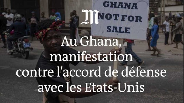 Au Ghana, manifestation contre l'accord de défense avec les Etats-Unis