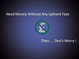 No Upfront Fee Loans Rapid and Inexpensive Method to Borrow Money