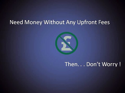No Upfront Fee Loans Rapid and Inexpensive Method to Borrow Money
