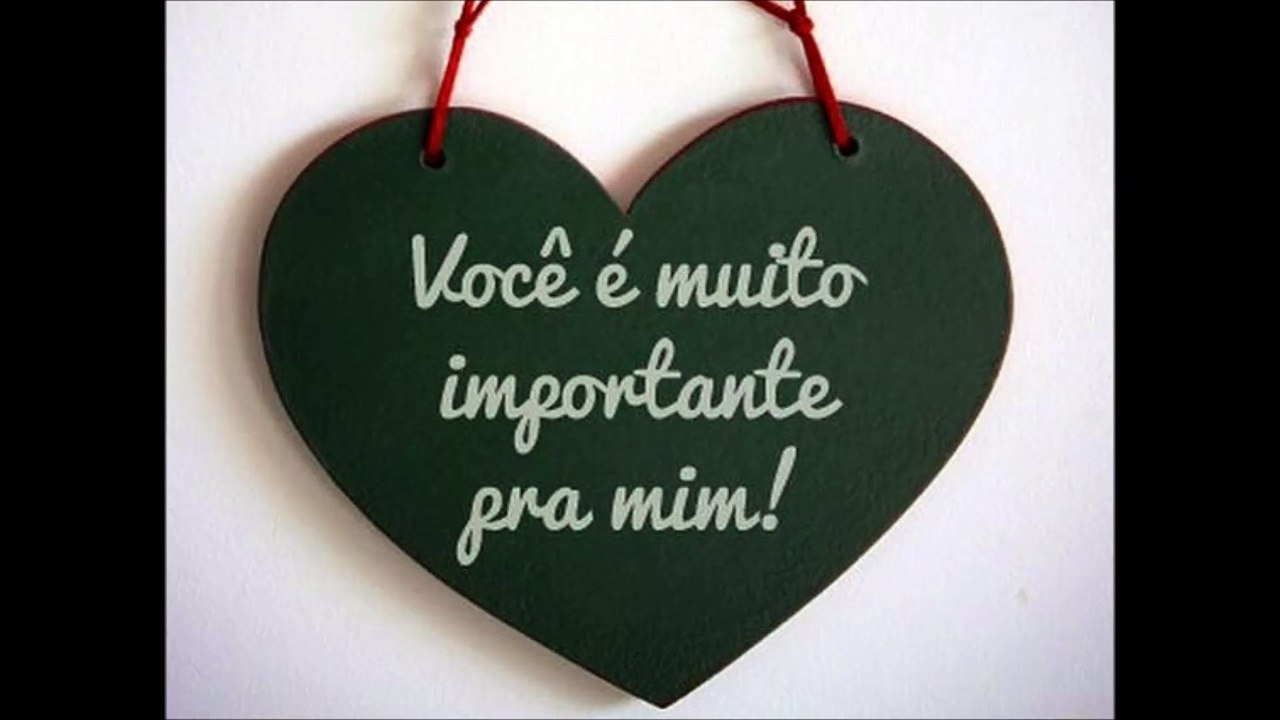 VOCÊ É IMPORTANTE PARA MIM