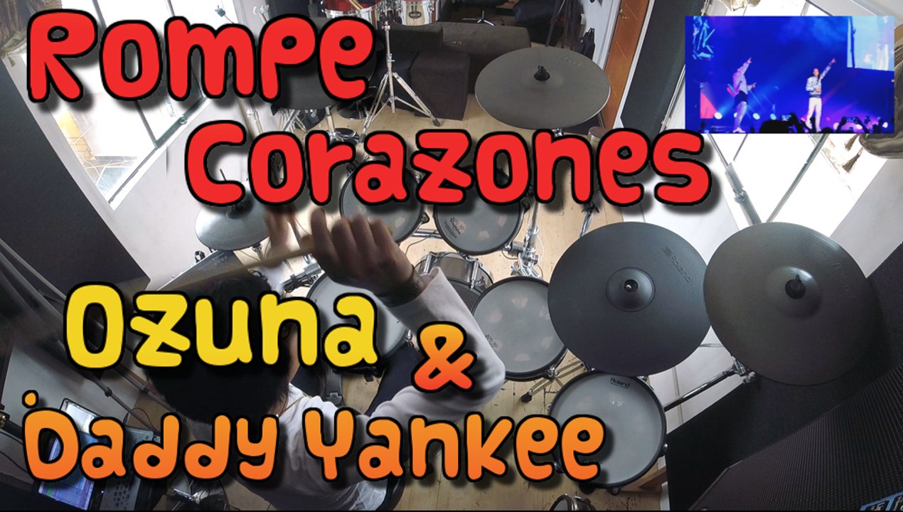La Rompe Corazones - Daddy Yankee ft. Ozuna - drum cover