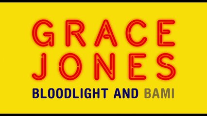 GRACE JONES: Bloodlight And Bami (2017) Trailer - HD