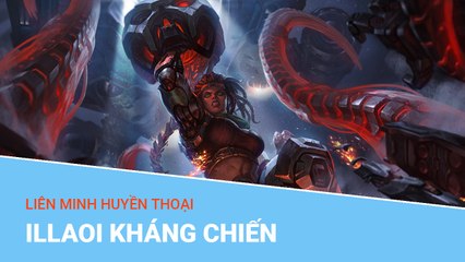 Liên Minh Huyền Thoại: Trang phục và gói đa sắc Illaoi Kháng Chiến