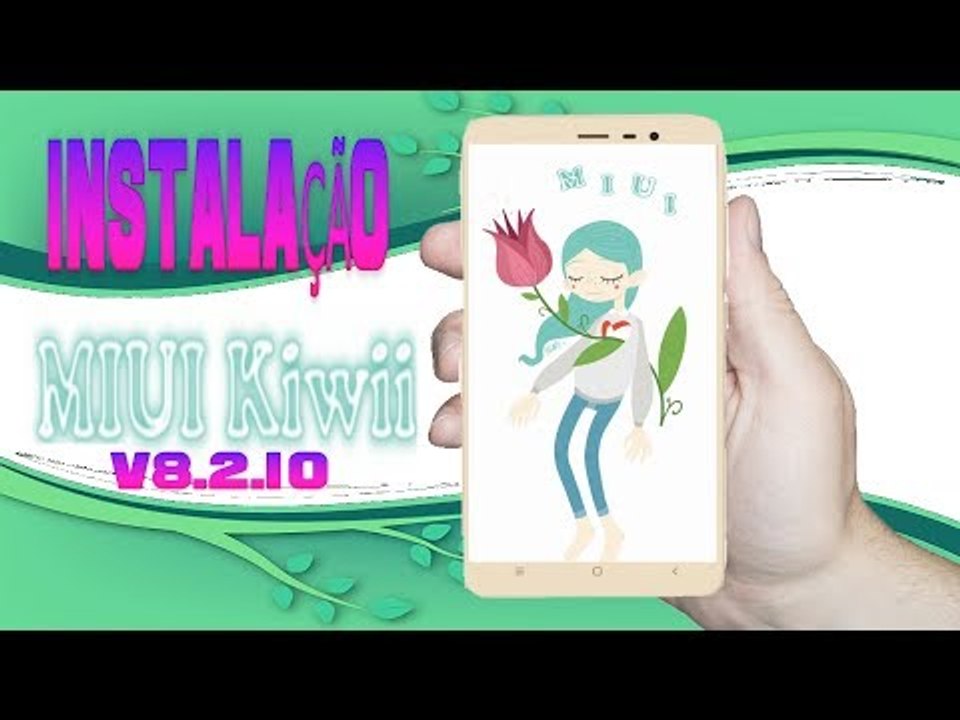 INSTALAÇÃO DA MIUI KIWII V8.2.1.0 - XIAOMI REDMI NOTE 4 MTK