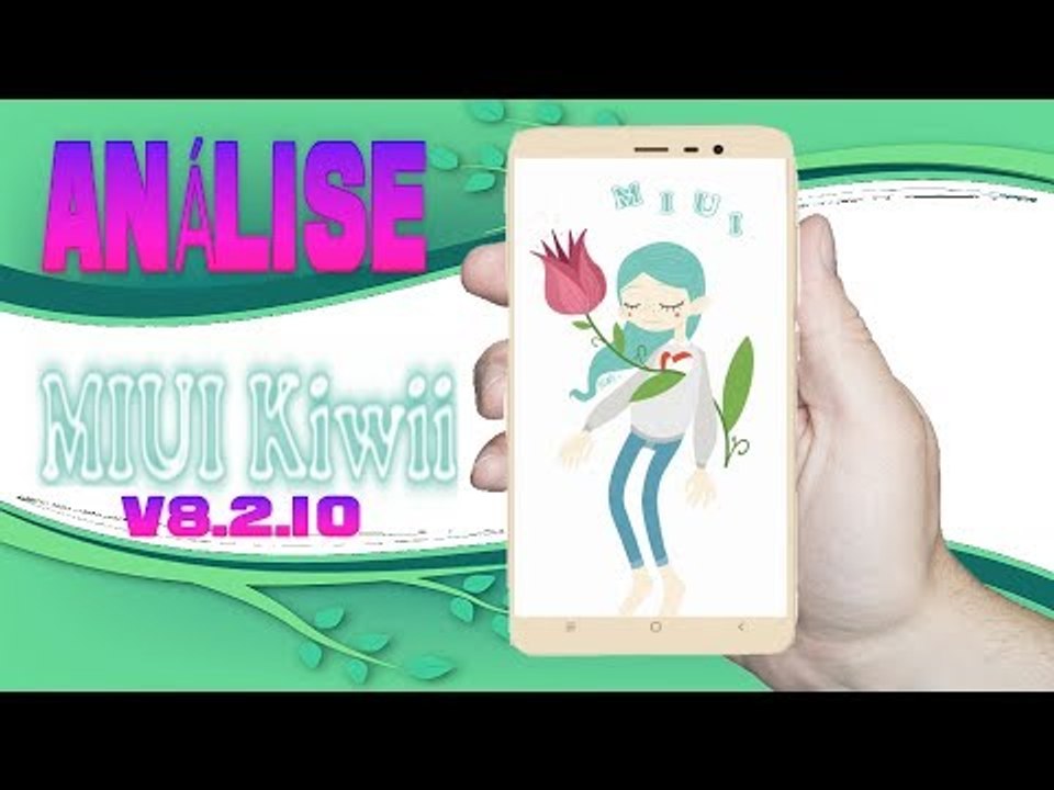 ANÁLISE DA MIUI KIWII V8.2.1.0 - XIAOMI REDMI NOTE 4 MTK