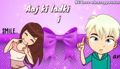 Aaj ki ladki i tell you oh my darling i love you  beutyfull watsaap status song