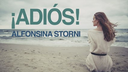 ¡Adiós! - Alfonsina Storni 