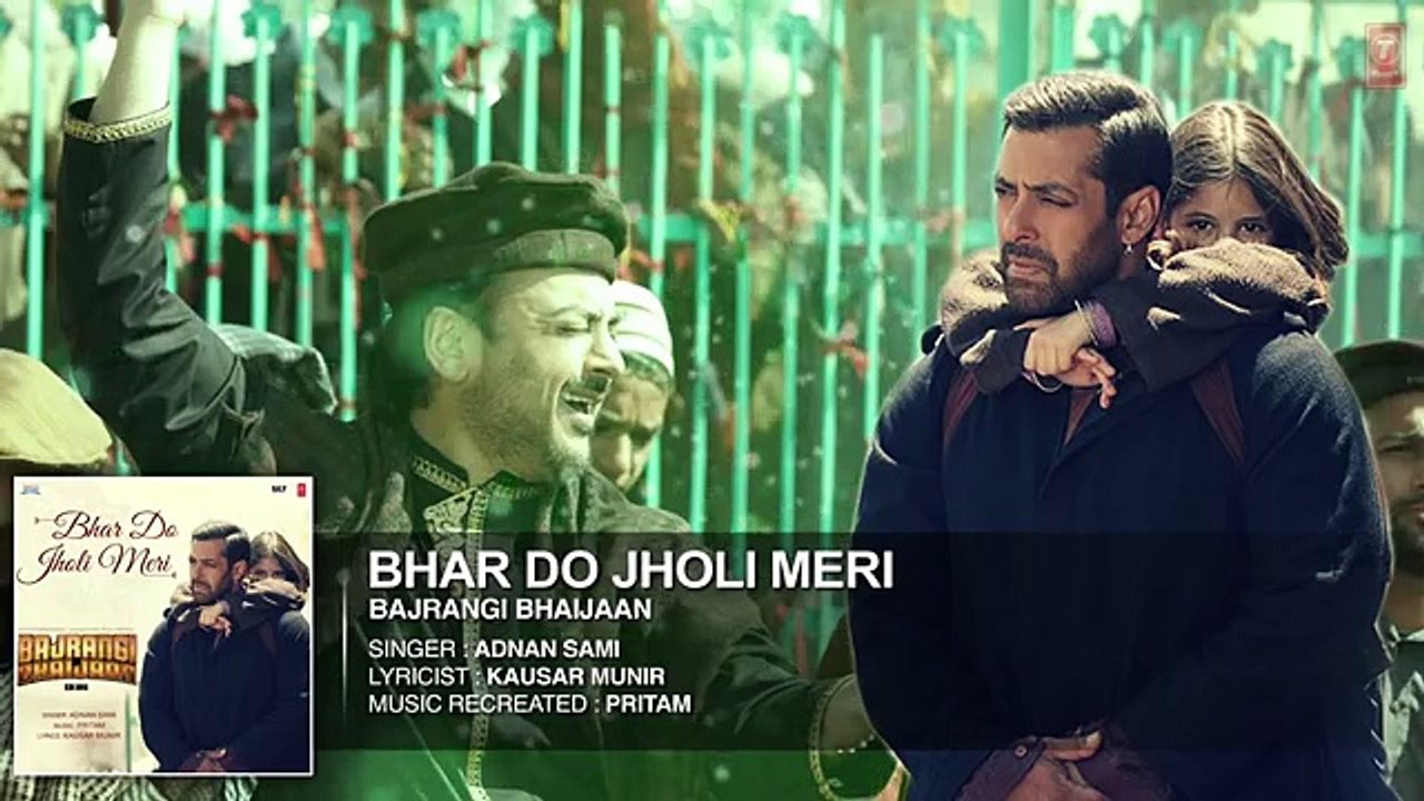 'Bhar Do Jholi Meri' Full AUDIO Song - Adnan Sami  Bajrangi Bhaijaan  Salman Khan