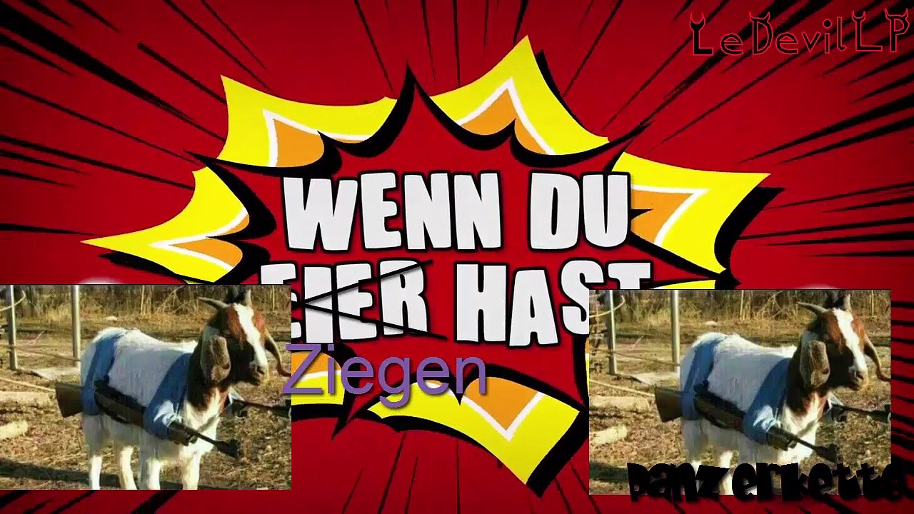 Wenn du Ziegen hast #1 | Parodien (LeDevilLP+Clashi)