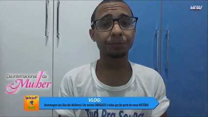 VLOG - Homenagem aos Dias das Mulheres! Um muitoo OBRIGADO a todas que faz parte da nossa HISTÓRIA