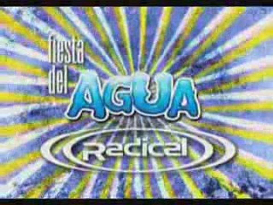 Radical - Fiesta Del Agua 2006 présenté par FOIRE FM