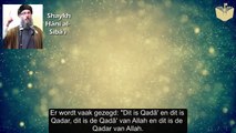 Shaykh Hânî al-Sibâ'î - Het verschil tussen al-Qadar en al-Qadâ