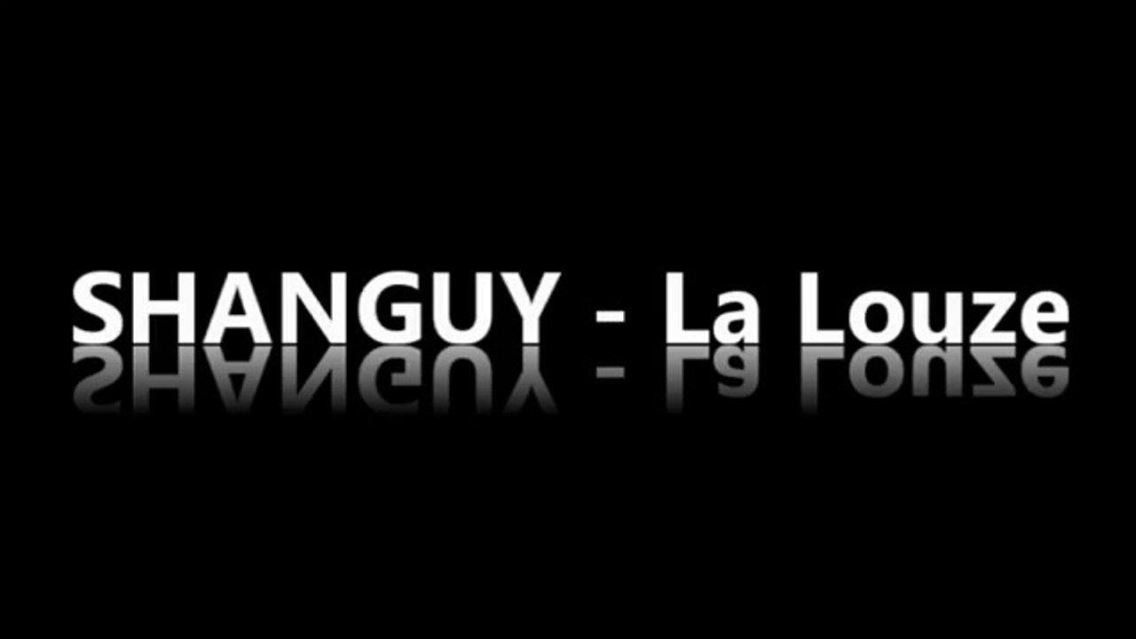 Shanguy - La Louze KARAOKE / INSTRUMENTAL - Vidéo Dailymotion