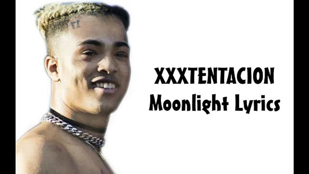 XXXTENTACION - Moonlight (Lyrics)